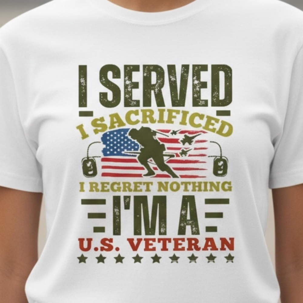 US Vetaran T-shirt I Served I Sacrificed I Regret Noting Short sleeve S M L XL